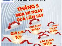 Xin Chào Tháng 5 Tưng bừng chào đón tháng mới - Tri ân Khách Yêu - MUA XE NGAY – NHẬN QUÀ LIỀN TAY