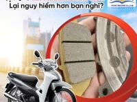  TẠI SAO MÁ PHANH XE MÁY MÒN LẠI NGUY HIỂM HƠN BẠN NGHĨ?